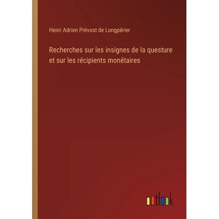 Recherches sur les insignes de la questure et sur les récipients monétaires (Paperback)