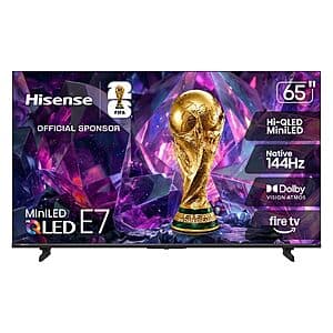 65" Hisense E7 Series Hi-QLED MiniLED 4K Fire TV $600 + Free S&H